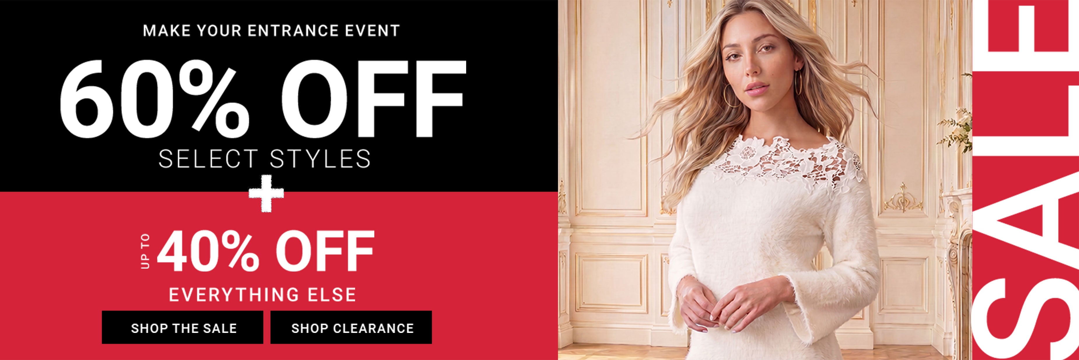 Make Your Entrance Event — 60% off select styles plus up to 40% off everything else. Shop The Sale, Shop Clearance