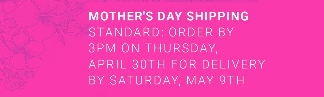 Mother's Day Shipping