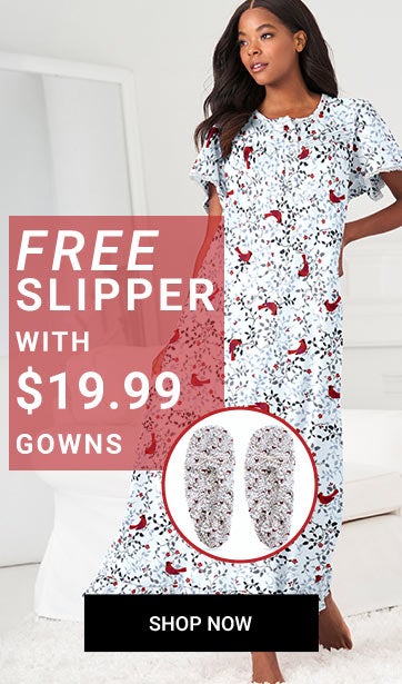 Gowns — Free Slipper With $19.99 — Shop The Sale