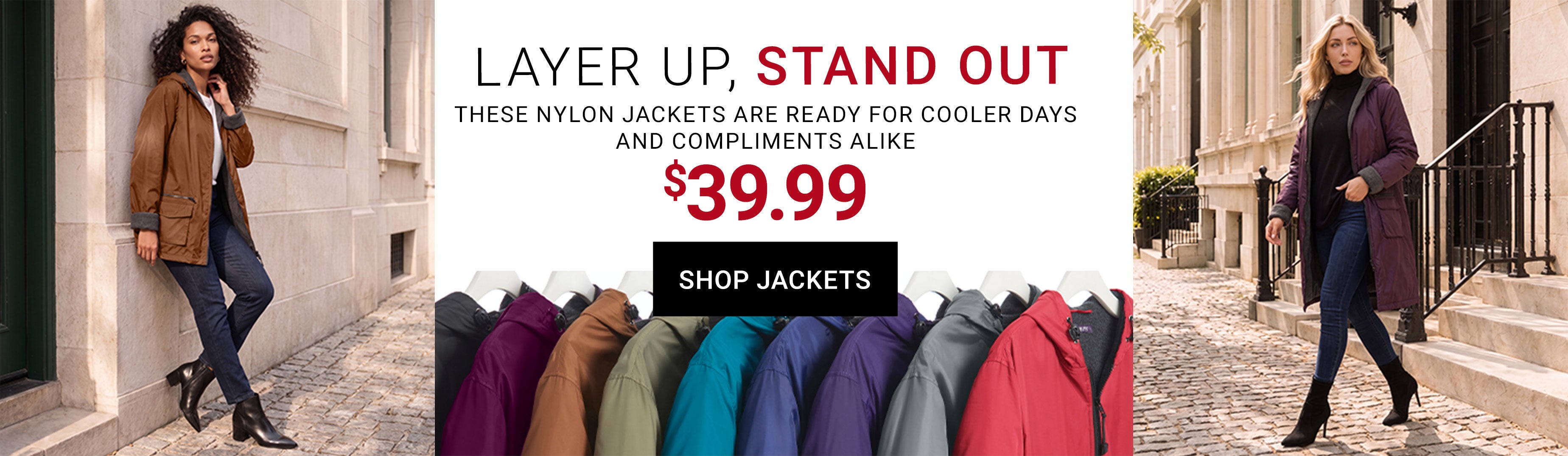 Layer Up, Stand Out — These nylon jackets are ready for cooler days and compliments alike — $39.99 — Shop Jackets