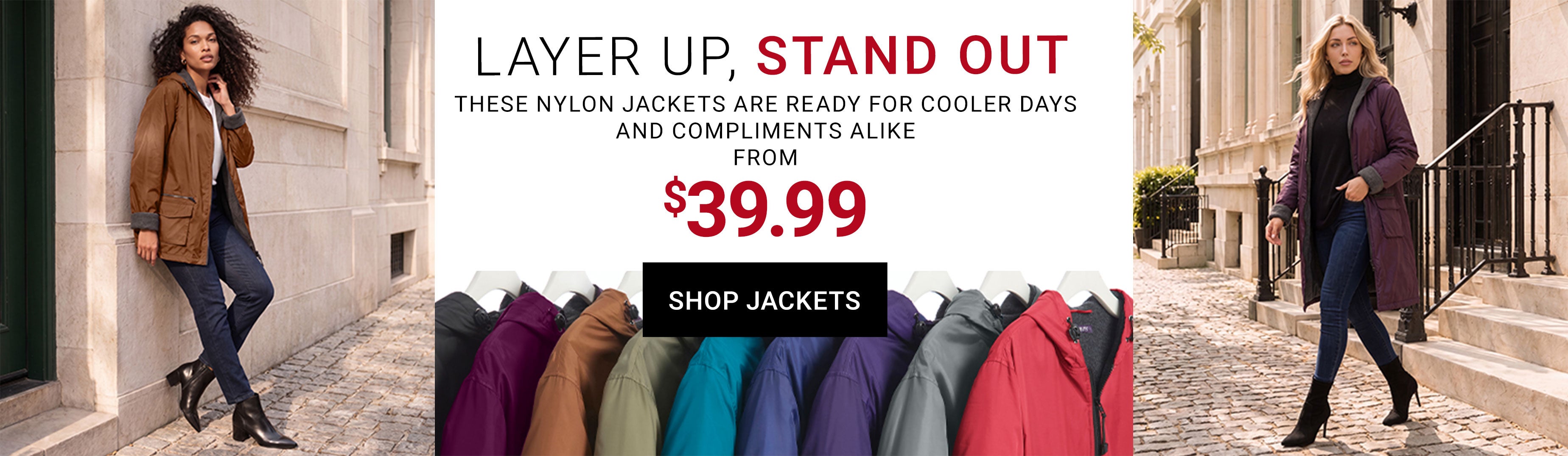 Layer Up, Stand Out — These nylon jackets are ready for cooler days and compliments alike — $39.99 — Shop Jackets