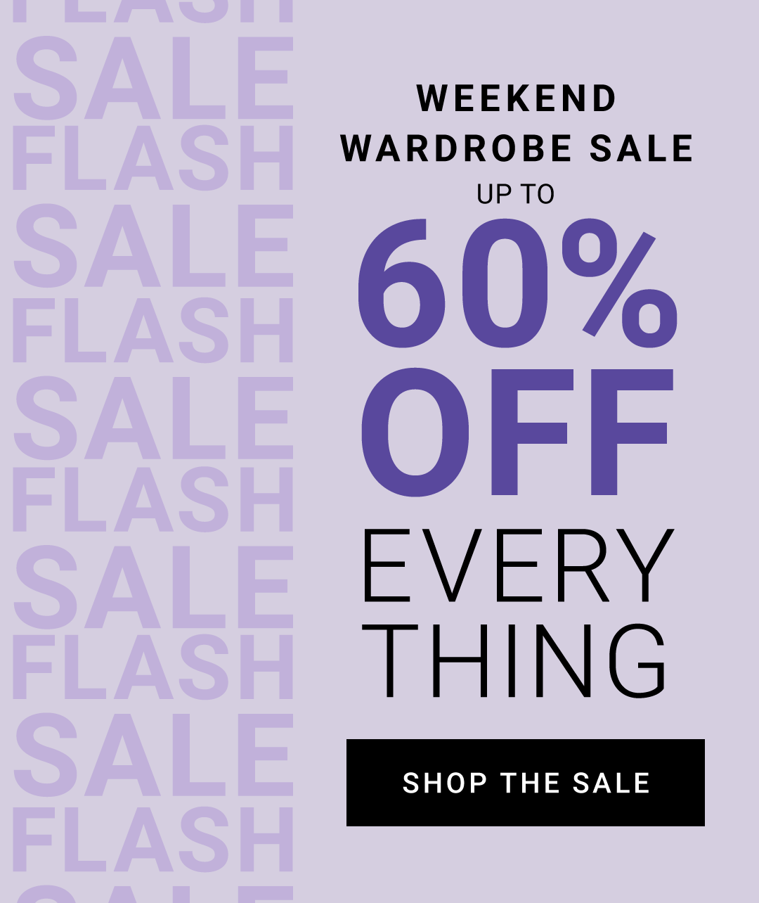 Shop up to 60% Off everything