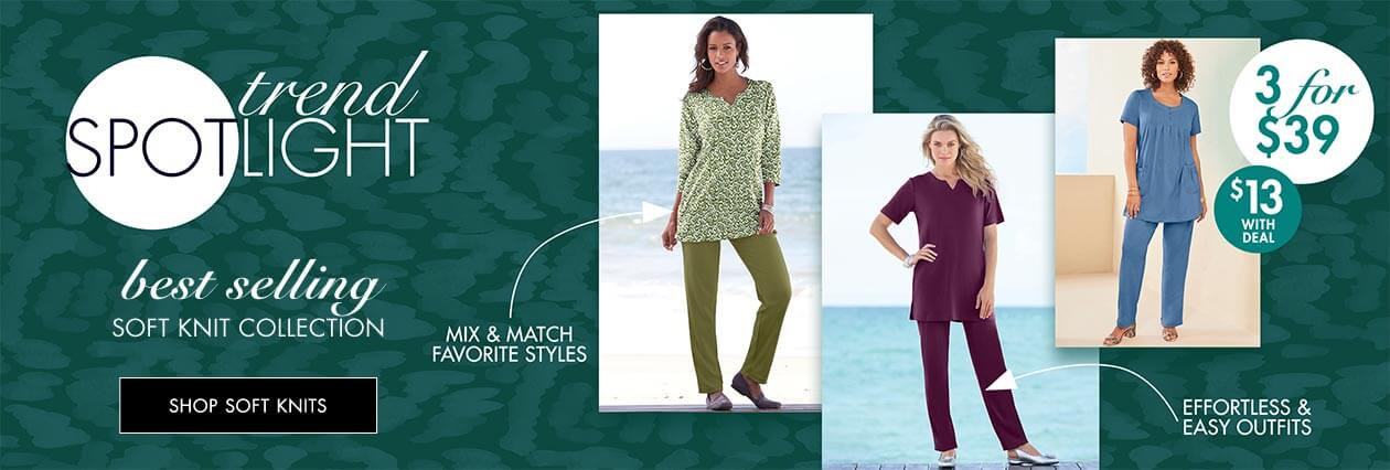 Spotlight- 3 for $39- best selling soft knit collection - Shop Now