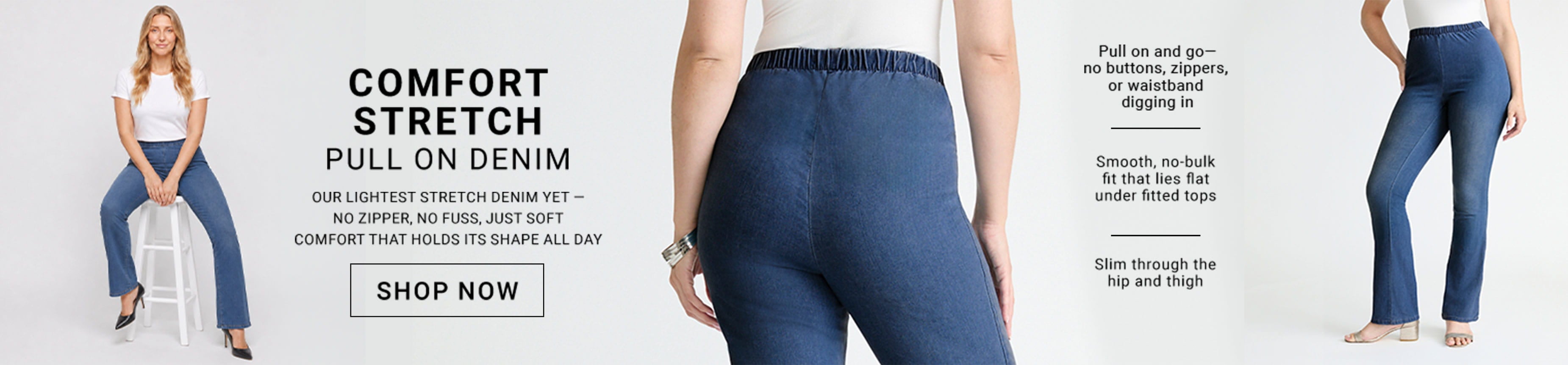 Comfort Stretch Pull On Denim — Shop Now