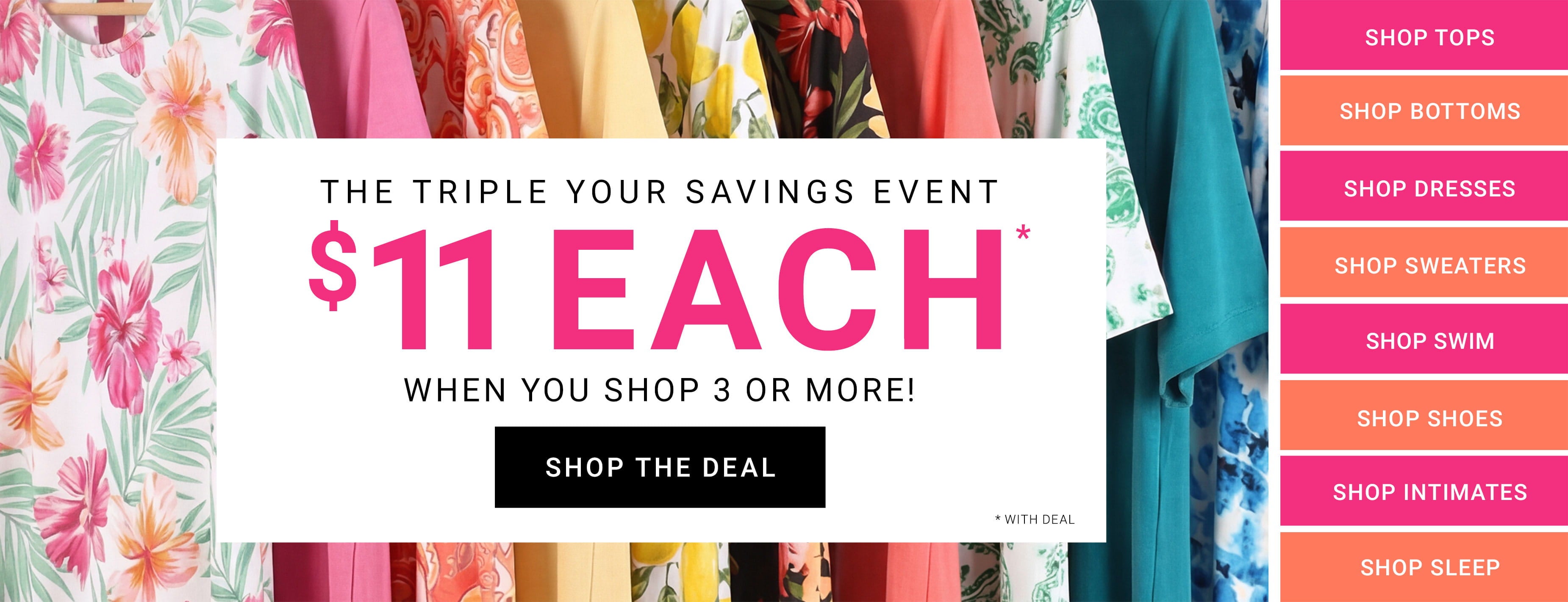 Triple Your Savings Event — $11 Each When You Shop 3 or More. Shop the Deal.