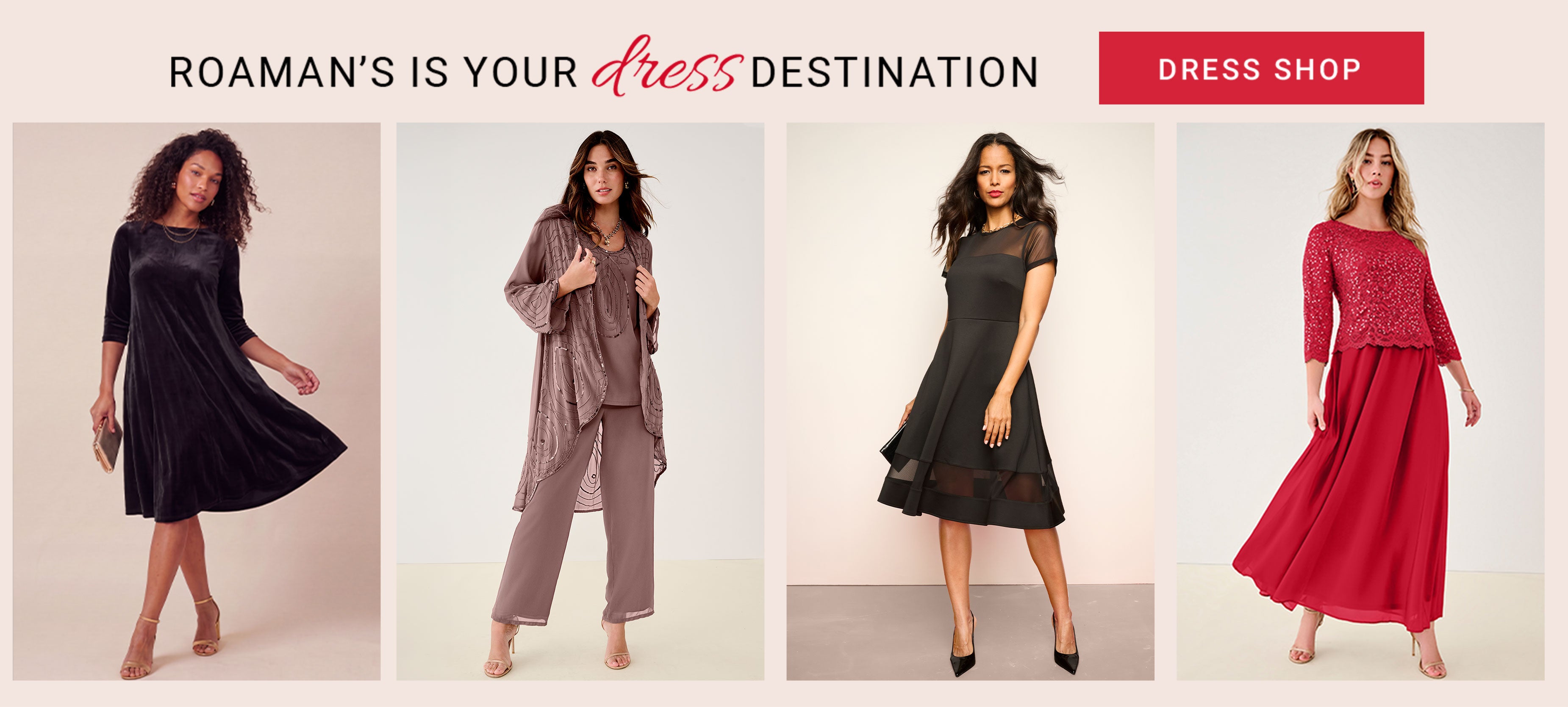 Shop our exclusive collections — Dress Shop. Velvet swing dress, beaded jacket pant set, black fit-and-flare dress, red sequin lace gown