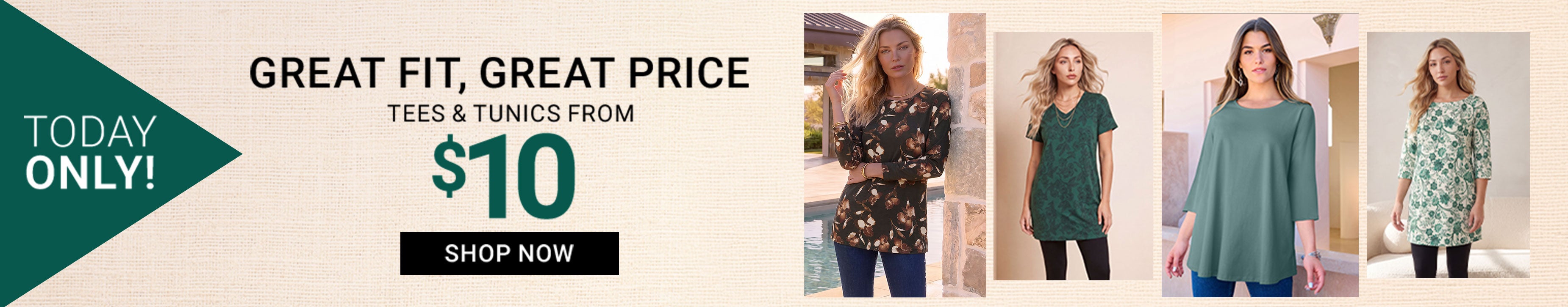 Today Only! Great Fit, Great Price — Tees & Tunics From $10 — Shop Now