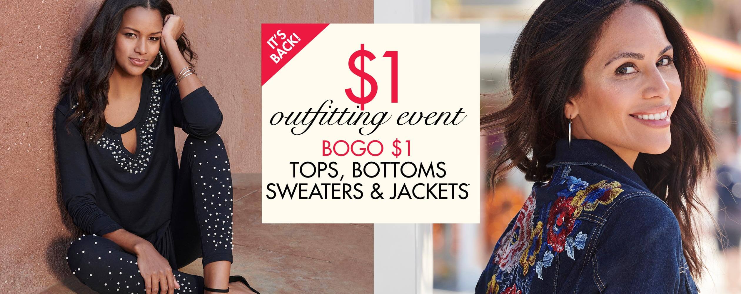 Buy 1, Get 1 for $1 Tops, Bottoms, Sweaters and Jackets in sizes up to 44W