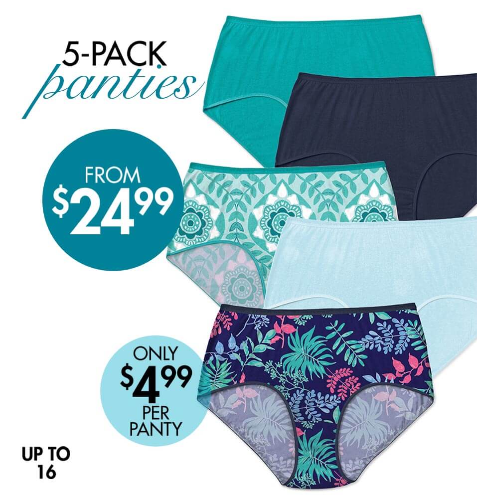 5-pack panties from $24.99, only $4.99 per panty. sizes up to 16.