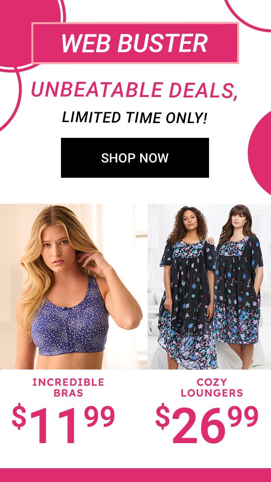 Web Busters Unbeatable Deals $11.99 Bras & $26.99 Loungers Shop Now