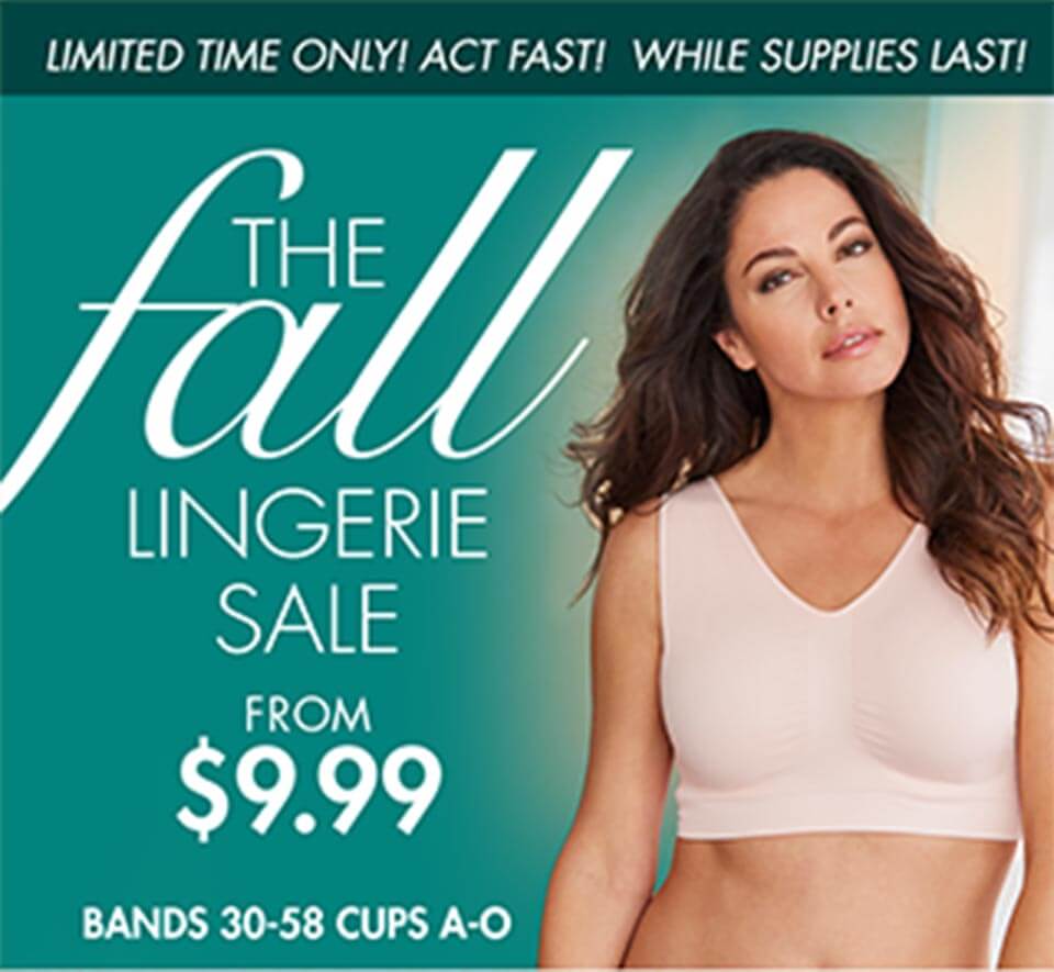 The Fall Lingerie Sale from 9.99 - Shop Now - Shop Wireless Bras up to 50% off, Posture Bras up to 45% off, Leisure Bras up to 40% off