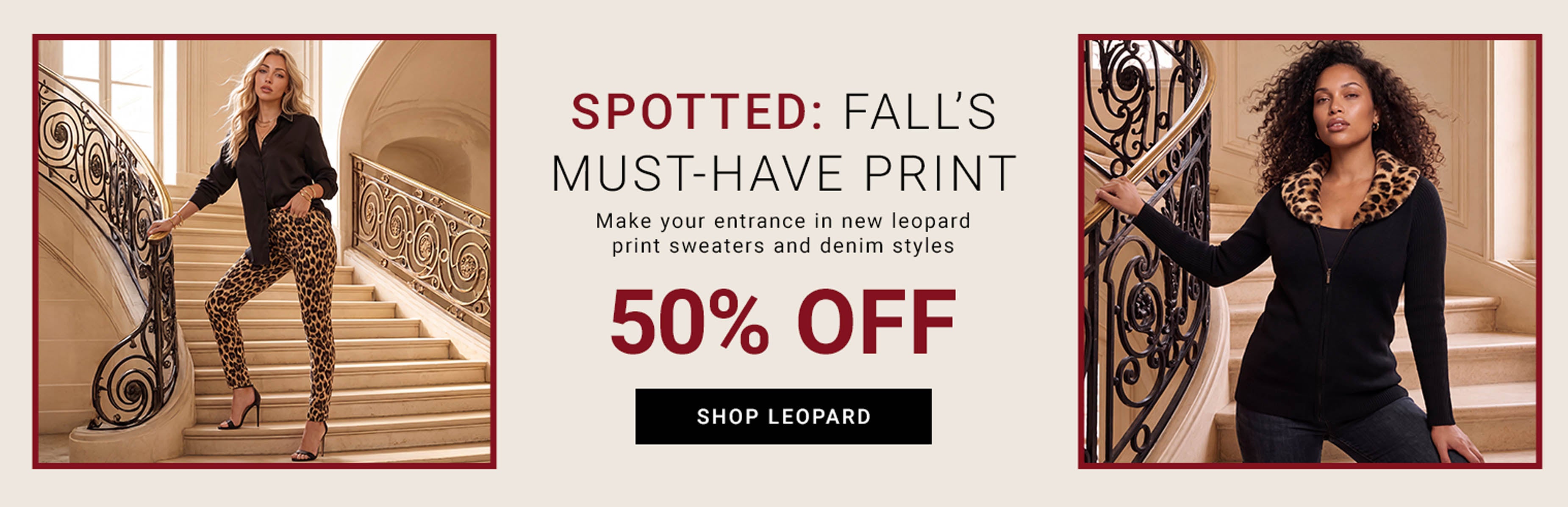 Spotted: Fall’s Must-Have Print — Make your entrance in new leopard print sweaters and denim styles — Up To 50% Off — Shop Sweaters, Shop Denim