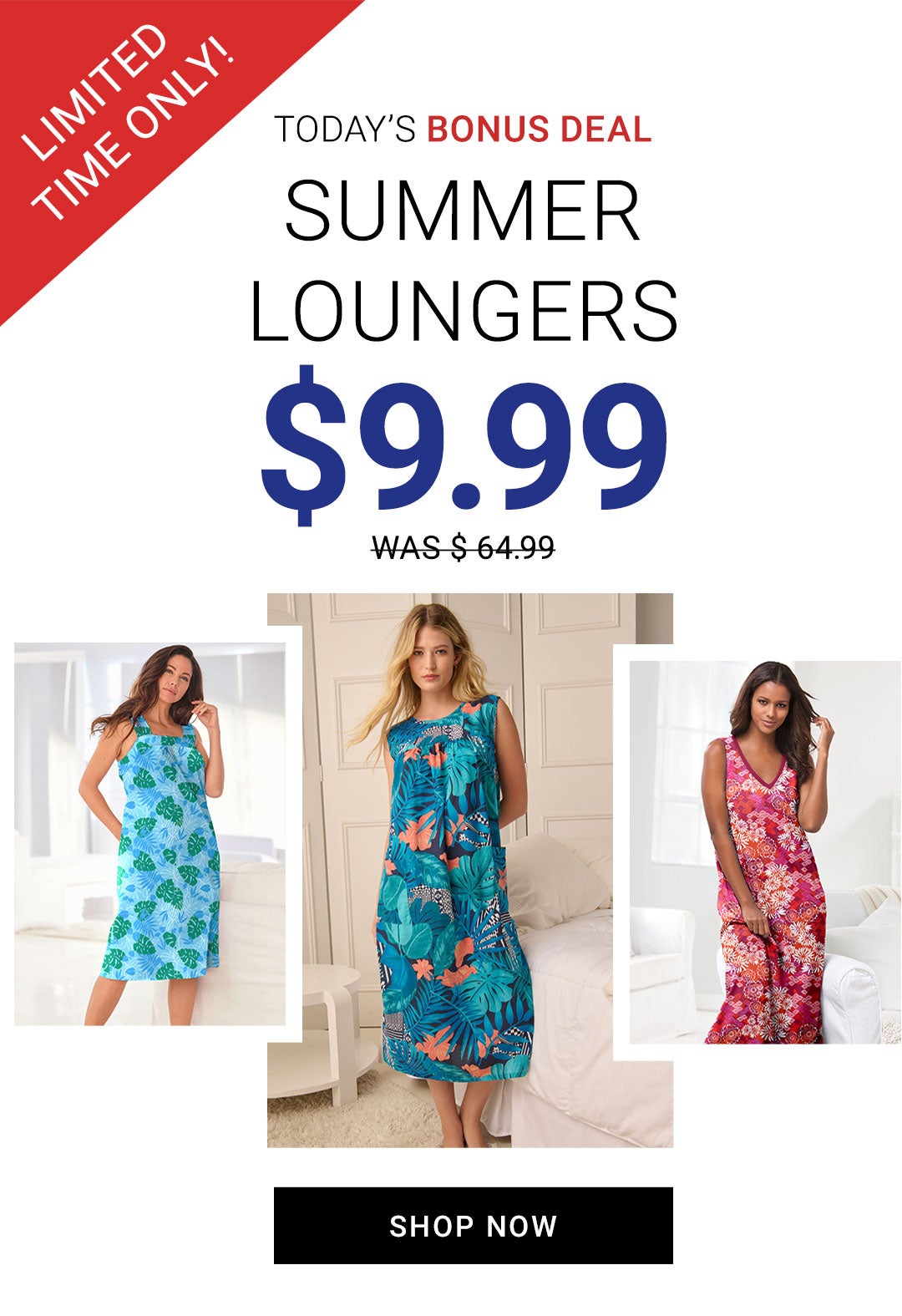Limited Time Only — Today's Bonus Deal: Summer Loungers $9.99. Was $64.99. Shop Now.