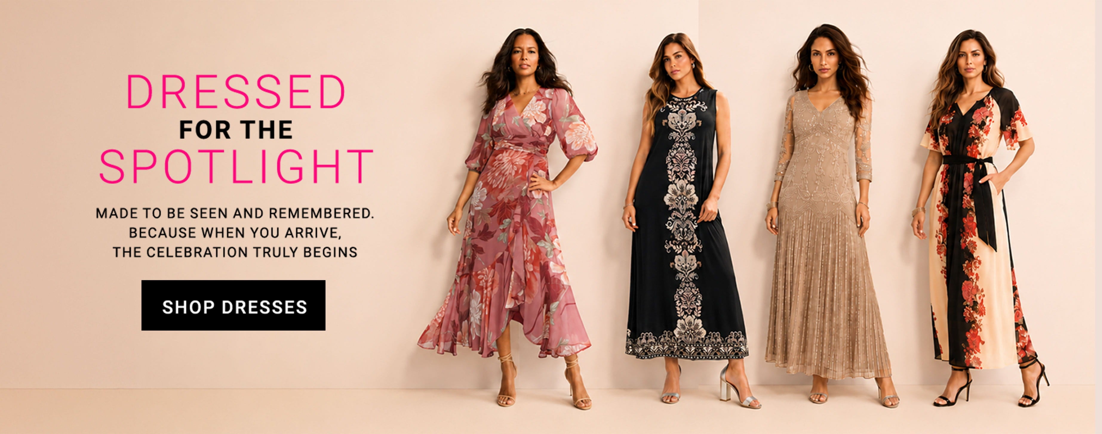 Dressed for the Spotlight — Shop Dresses