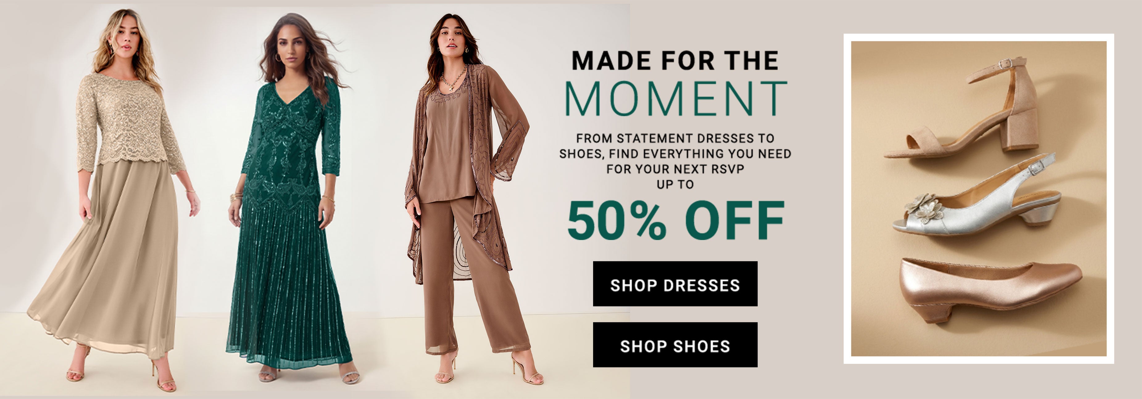 Made For The Moment — From Statement Dresses To Shoes, Find Everything You Need For Your Next RSVP — Up To 50% Off