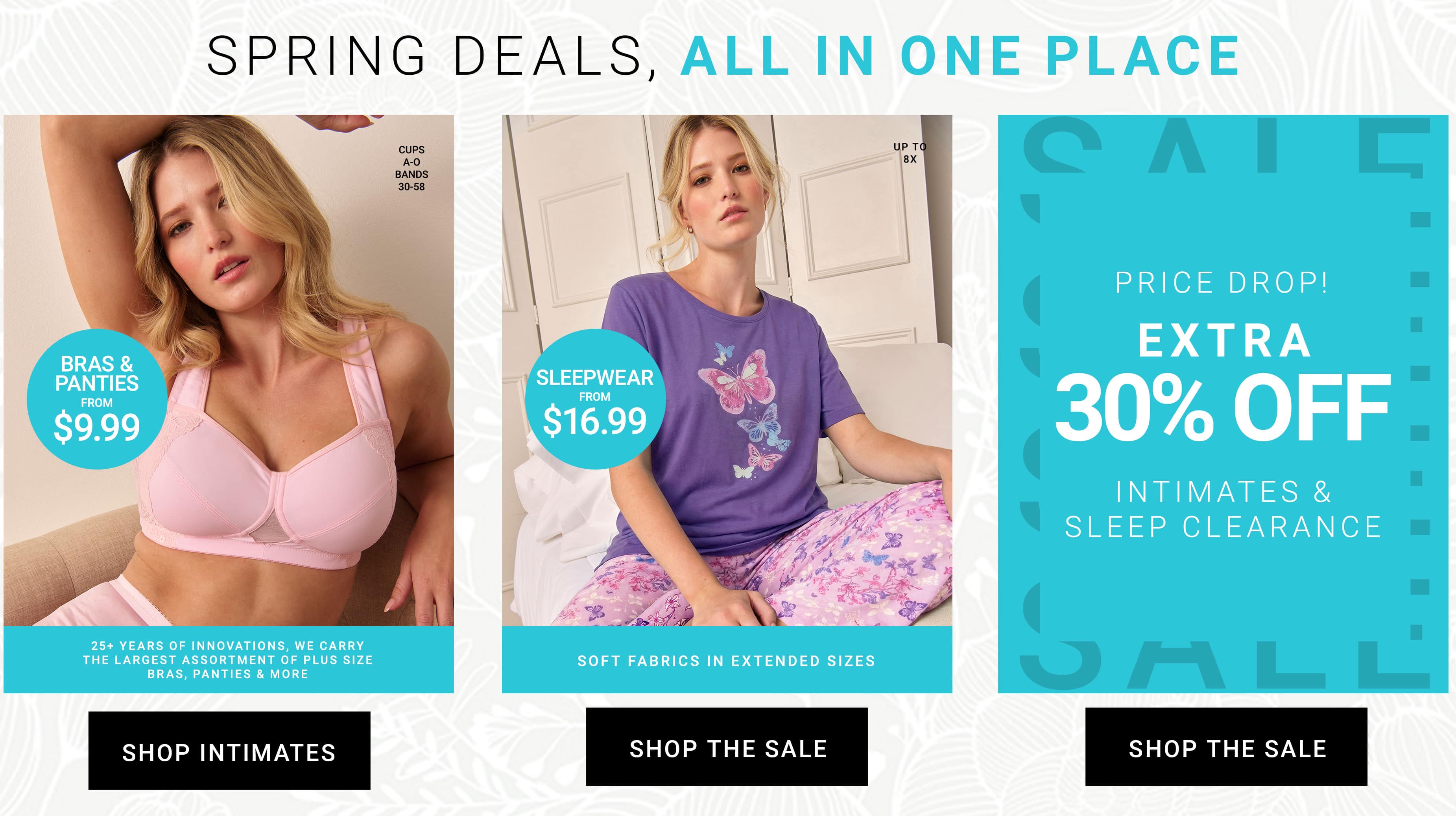 Spring Deals, All In One Place — Bras & Panties, Sleepwear, Extra 30% Off Sale