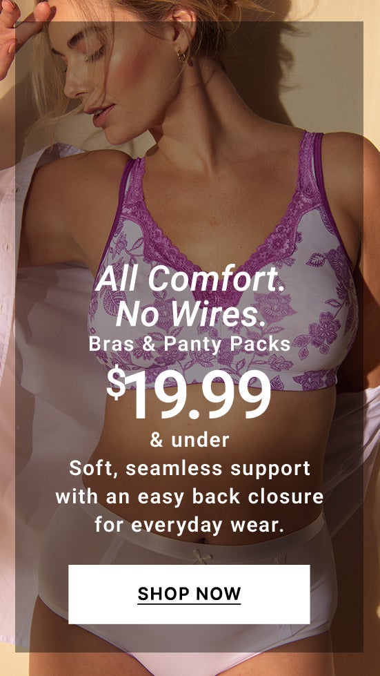 Bras and Panty Packs $19.99 & Under Shop Now