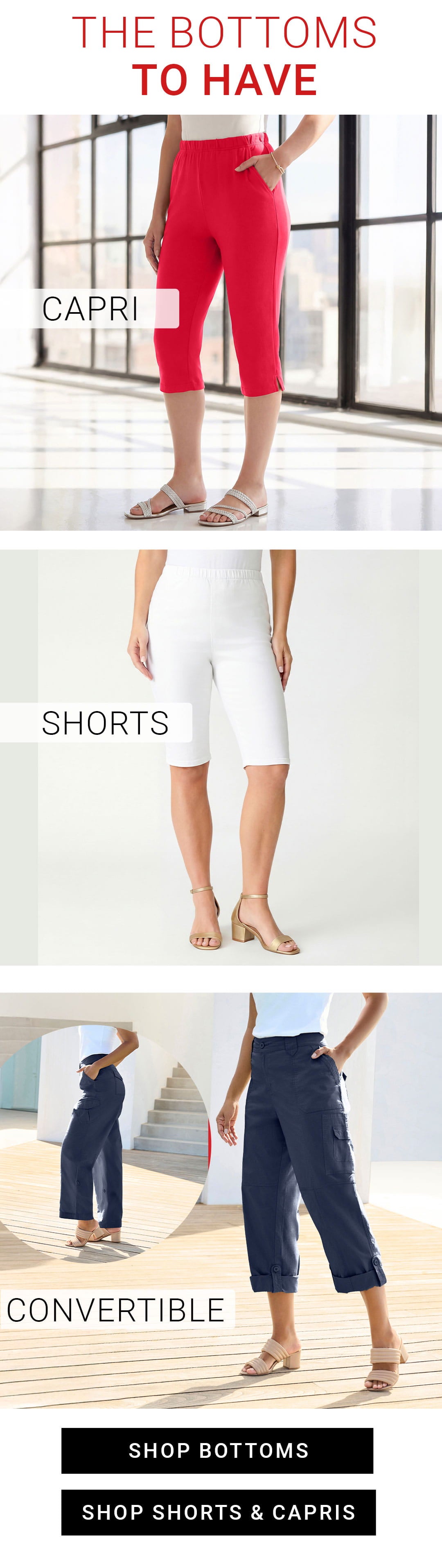 The Bottoms To Have — Capris, Shorts & Convertibles
