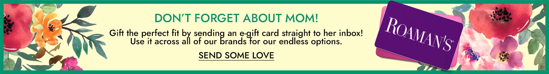 Don't forget about MOM's GIFT CARD