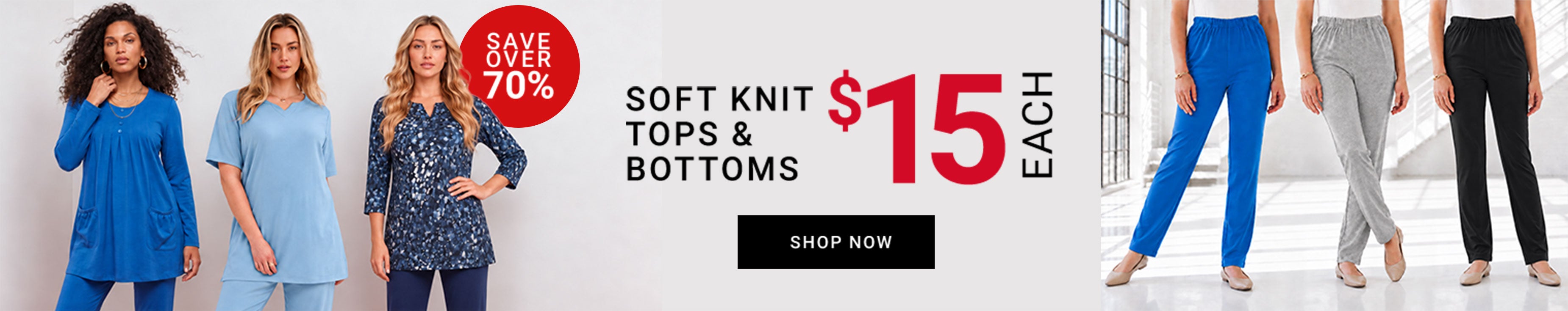 Soft Knit Tops & Bottoms $15 Each — Save over 70% — Shop Now