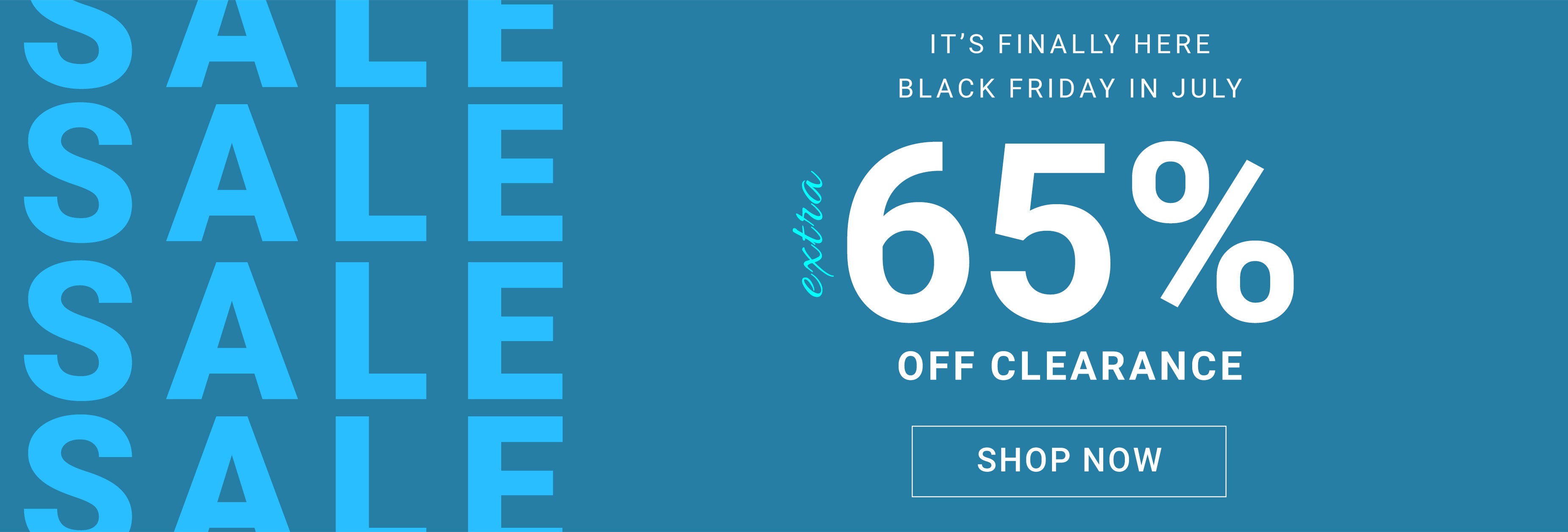 Black Friday in July — Extra 65% off clearance