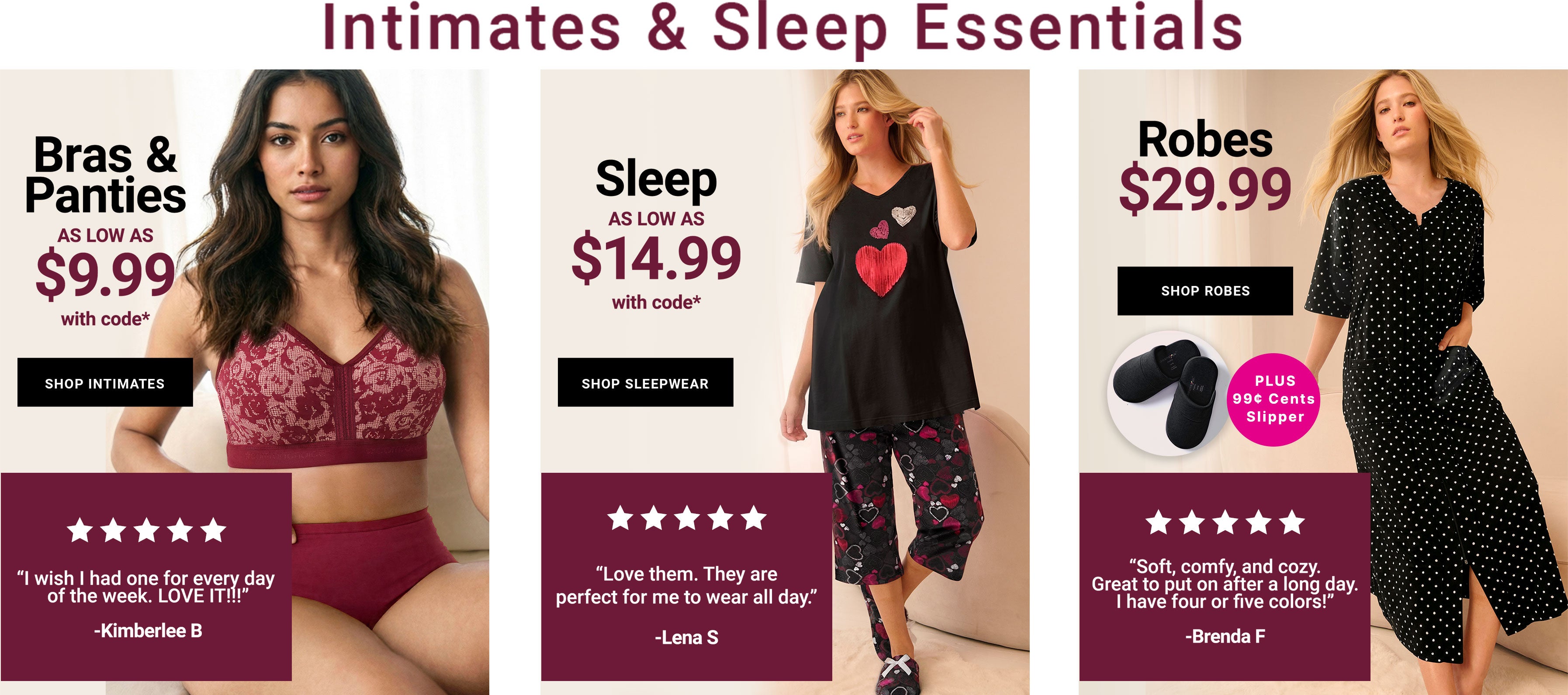 Intimates & Sleep Essentials — Bras & Panties as low as $9.99, Sleep as low as $14.99, Robes $29.99