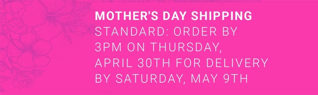 Mother's Day Shipping