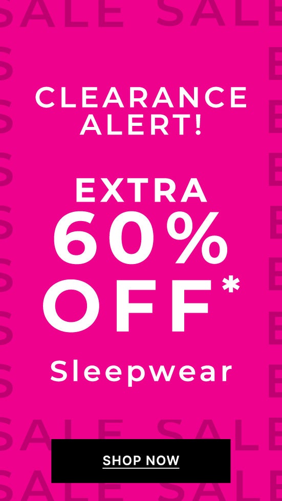 Extra 60% Off Sleepwear Clearance Shop Now